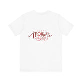 Unisex Jersey Short Sleeve Happy Mother's Day  Tee  Adomoo